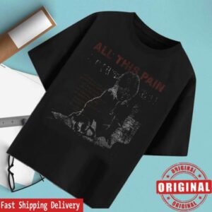 Todo Pasa Store Merch All This Pain Shirt