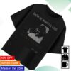 Todo Pasa Store Merch Nadie Nunca Nada Shirt