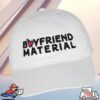 Call Her Daddy Merch Store Boyfriend Material Dad Hat