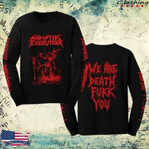 Direct Merch Store Sadistik Exekution - 'We Are Death Fukk You' Long Sleeve