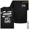Revealed Clothing Store Merch Hardwell Was Here T-Shirt