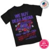 Studio House Designs Store Merch WE BUY DEAD MEDIA TEE