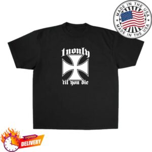 1Nonly Store Merch 1Nonly 'Til You Die Tee
