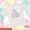 Elizabeth Taylor Store Merch Do You Know Elizabeth Taylor T-Shirt