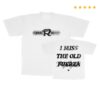Fuerza Regida Store Merch I Miss The Old Fuerza Shirt White