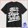 Kevin Langue Store Merch All In A Day's Work Tee