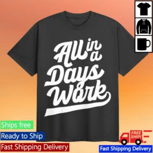 Kevin Langue Store Merch All In A Day's Work Tee