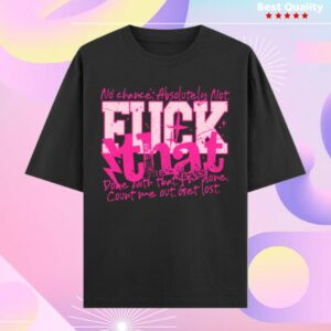 Sharkshirts Store Merch Fuck That Oversized T-Shirt
