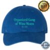 Social Goods Store Merch Organized Gang Of Wine Moms Hat