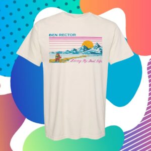 Ben Rector Music Store Merch Living My Best Life Tee