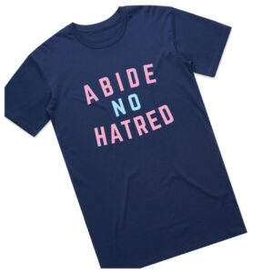 Bs General Store Merch Abide No Hatred T-Shirt