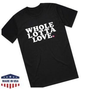 Bs General Store Merch Whole Lotta Love T-Shirt