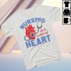 Charlie Hustle Store Merch Nursing Is A Work Of Heart Ash Tee