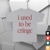 Charlie Puth Store Merch I Used To Be Cringe T-Shirt