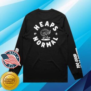 Heaps Normal Store Merch Too Good To Be Wasted Long Sleeve Tee