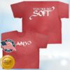 Lany Store Merch You're So Soft T-Shirt