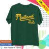 Midland Official Store Merch Up In Texas T-Shirt