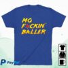 Obvious Shirts Store Merch Mo Fuckin' Baller Shirt