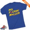 Obvious Shirts Store Merch Mo Fuckin' Baller Shirt
