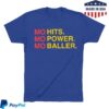 Obvious Shirts Store Merch Mo Hits. Mo Power. Mo Baller. Shirt