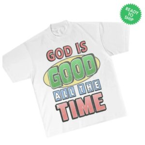 Wethebelievers Clothing Store Merch God Is Good All The Time T-Shirt