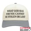 Wethebelievers Clothing Store Merch What God Has For You Cannot Be Stolen Or Lost 5 Panel Embroidered Hat