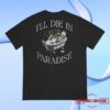 Deadlands Merch Store Die In Paradise Shirt