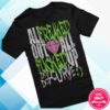 Dot Dot Curve Store Merch All Freaked Out Shirt