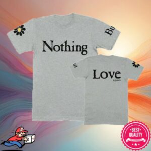 James Store Merch Nothing But Love Shirt Sport Grey