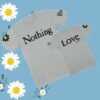 James Store Merch Nothing But Love Shirt Sport Grey