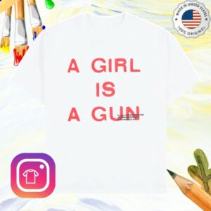 Motivation Store Merch Pleasures Girl Is A Gun Shirt White