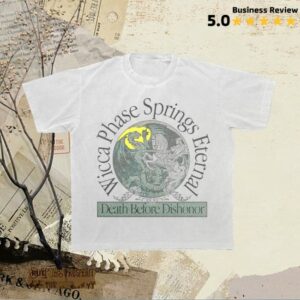Wicca Phase Springs Eternal Store Merch Death Before Dishonor Shirt