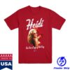 Kill Merch Store Merch Heidi The First Lady Of Kill Tony T-Shirt