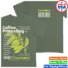 Love Luminous Store Merch Coffee Processing T-Shirt Moss