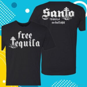 Sammy Hagar Store Merch Free Tequila-Santo No Bullshit Shirt