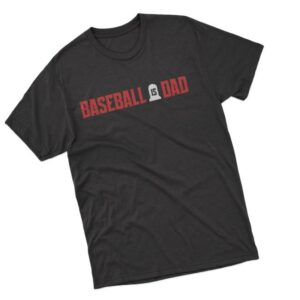 Section 10 Merch Store Baseball Is Dad T-Shirt