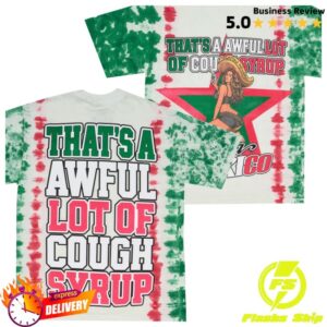 Thats A Awful Lot Of Cough Syrup Store Merch Viva Mexico T-Shirt
