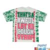 Thats A Awful Lot Of Cough Syrup Store Merch Viva Mexico T-Shirt