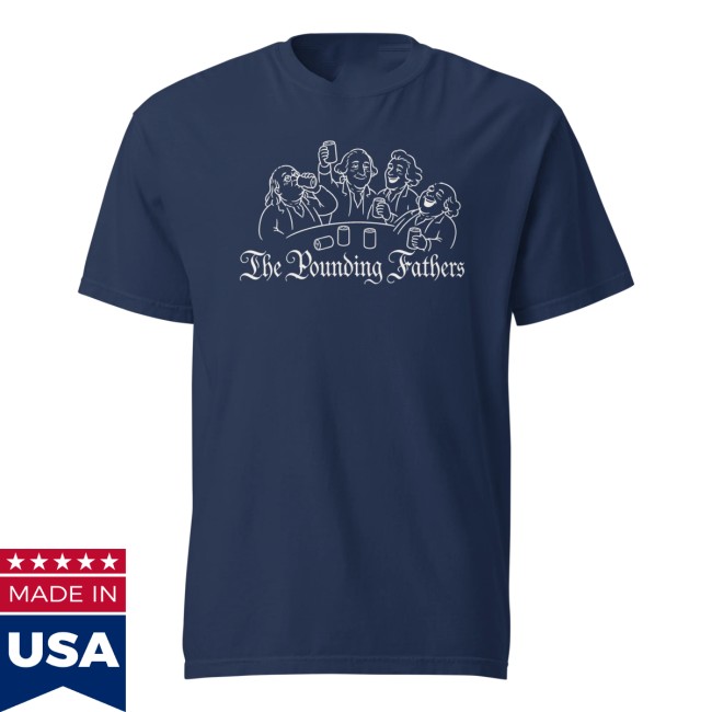 Almost Friday Store Merch The Pounding Fathers Tee 3 Almost Friday Store Merch The Pounding Fathers Tee