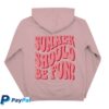 Drink Loverboy Store Merch Summer Should Be Fun Hoodie - Dusty Rose