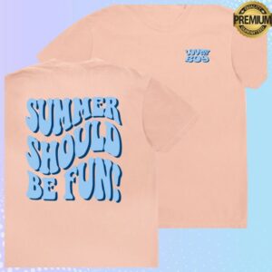 Drink Loverboy Store Merch Summer Should Be Fun T-Shirt - Peach