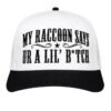 Old School Hats Store Merch My Raccoon Says Ur A Lil Bitch Funny Hat
