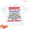 Online Ceramics Store Merch Nobody For President White Tee