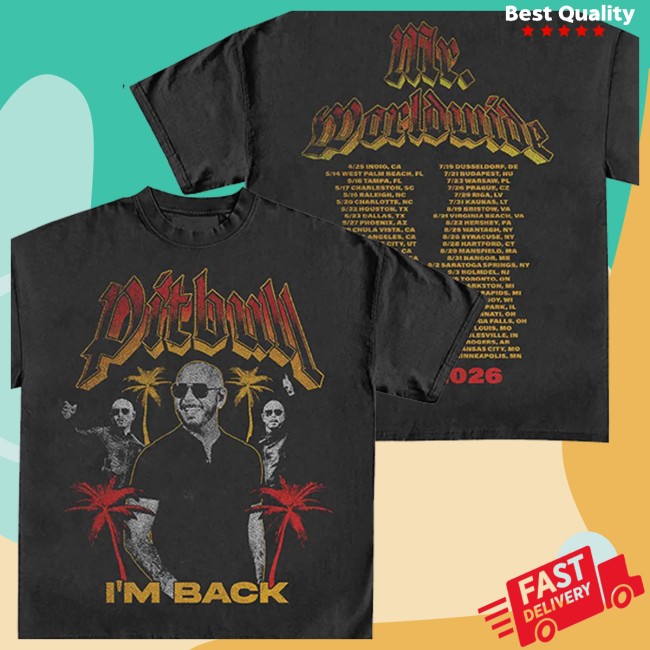 Pitbull Mt Store Merch Mr. Worldwide I'm Back 2026 Tour T-Shirt 3 Pitbull Mt Store Merch Mr. Worldwide I'm Back 2026 Tour T-Shirt