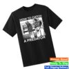 Punk With A Camera Store Merch How To Catch A Predator - Spade Shirt 4 Punk With A Camera Store Merch How To Catch A Predator - Spade Shirt
