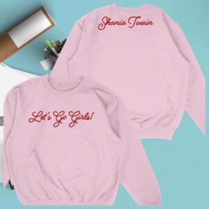 Shania Twain Store Merch Let's Go Girls Crewneck