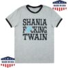 Shania Twain Store Merch Shania Fucking Twain Tee 2 Shania Twain Store Merch Shania Fucking Twain Tee