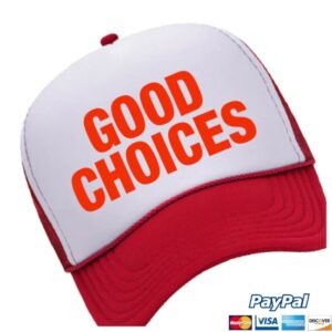 The Bar Store Merch Good Choices Trucker Hat